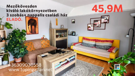Mezőkövesden kiváló lakókörnyezetben 3 szobás+ nappalis családi ház ELADÓ.